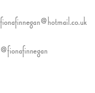  fionafinnegan@hotmail.co.uk @fionafinnegan 